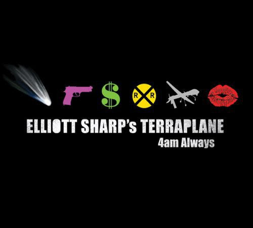 Sharp, Elliott / Terraplane: 4PM Always