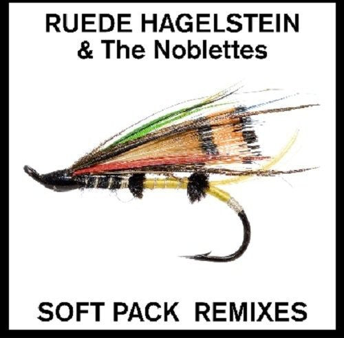 Hagelstein, Ruede & Noblettes: Soft Pack Remixes