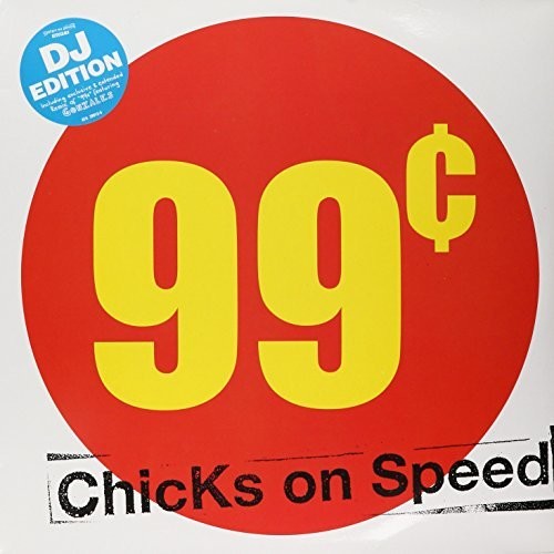 Chicks on Speed: 99 Cents