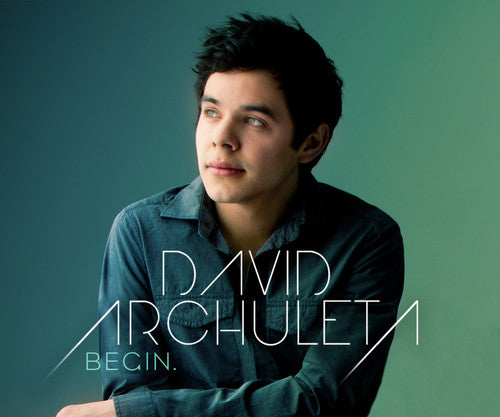 Archuleta, David: Begin.