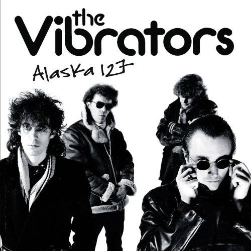 Vibrators: Alaska 127