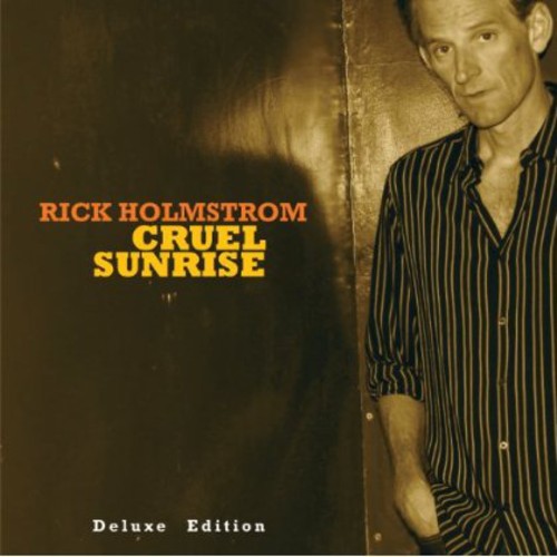 Holmstrom, Rick: Cruel Sunrise ( The Deluxe Edition )