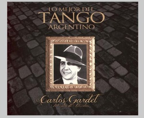 Gardel, Carlos: Coleccion Lo Mejor Del Tango Argentinogardel