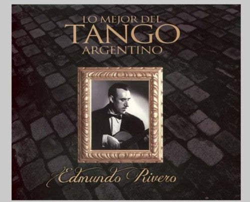 Rivero, Edmundo: Coleccion Lo Mejor Del Tango Argentino Edmundo Riv
