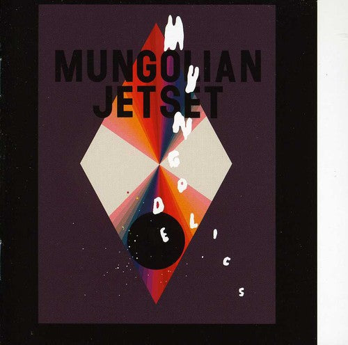 Mungolian Jetset: Mungodelics