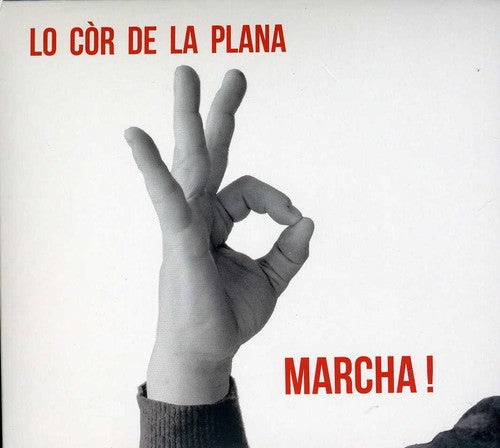 Lo Cor de La Plana: Marcha!