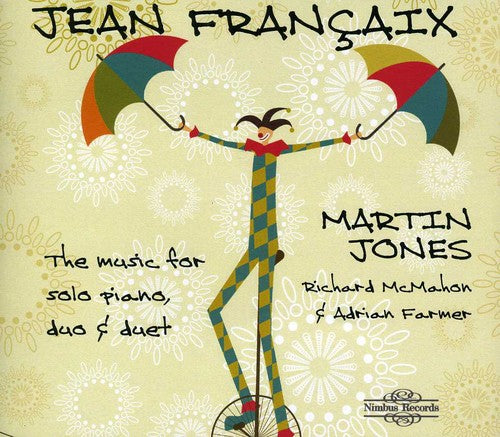 Francaix / Jones / McMahon / Farmer: Music for Solo Piano Duo & Duet