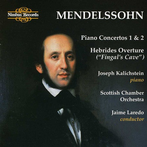 Mendelssohn / Kalichstein: Piano Concertos Nos 1 & 2