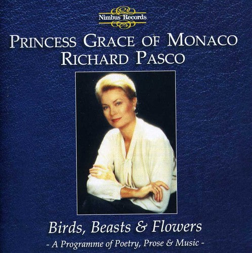 Pasco, Richard / Princess Grace of Monaco: Birds Beasts & Flowers