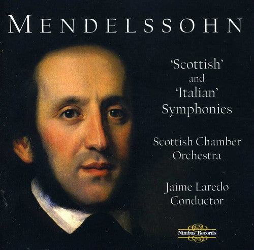 Mendelssohn / Scottish Chamber Orch / Laredo: Scottish & Italian Symp