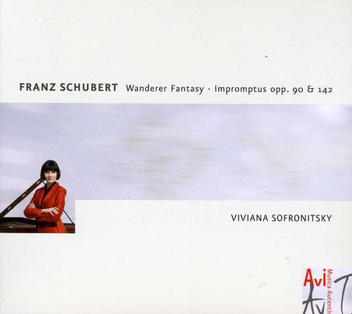 Schubert / Sofronitsky: Wanderer Fantasy / Impromptus Opp. 90 & 142