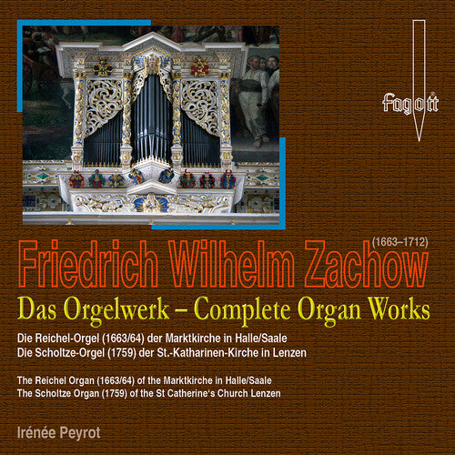 Zachow, F.W.: Complete Organ Works