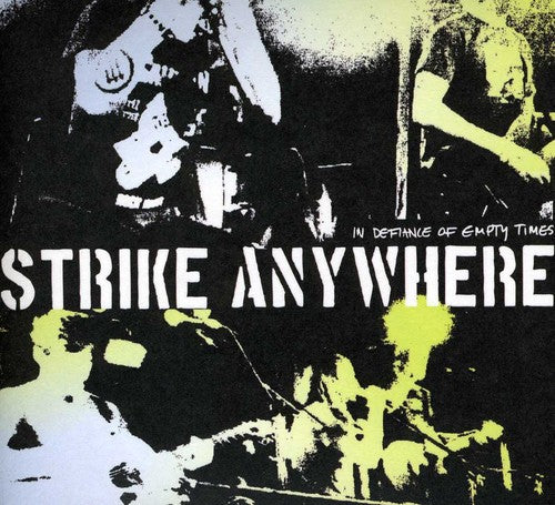 Strike Anywhere: In Defiance of Empty Times