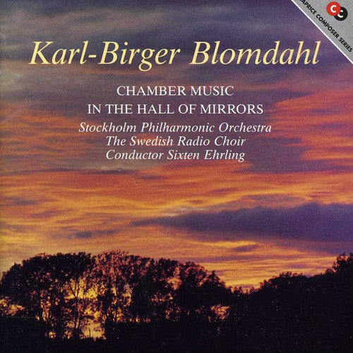 Blomdahl / Royal Stockholm Philharmonic Orch: Dance Suites Clarinet Trio in Thehall of Mirrors