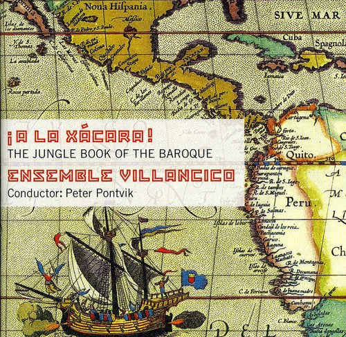 Villancico / Pontvik: Xacara: The Jungle Book of the Baroque