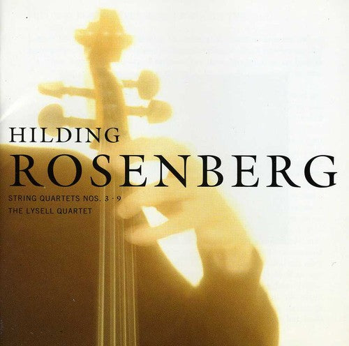 Rosenberg / Lysell Quartet: String Quartets 3 & 9