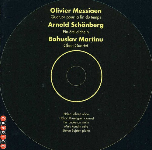 Messiaen / Schoenberg / Martinu: Quartet for End of Time / Stelldichein / Oboe QT