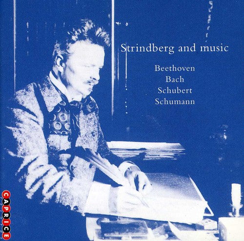 Beethoven / Bach / Schubert / Kilstrom / Jupither: Strindberg & Music