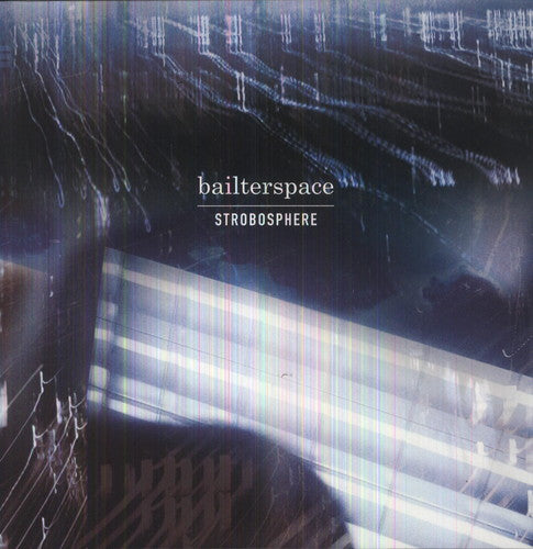 Bailterspace: Strobosphere