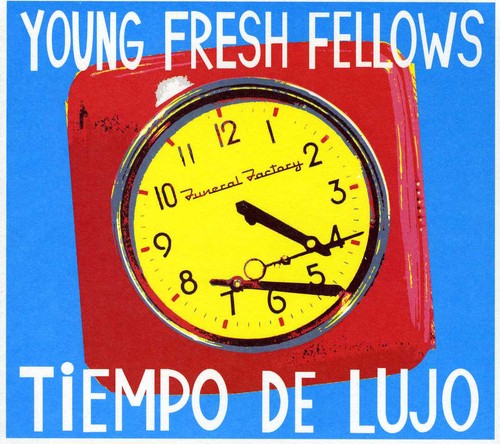Young Fresh Fellows: Tiempo de Lujo
