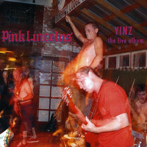 Pink Lincolns: Yinz (The Live Album)