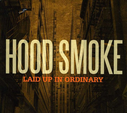 Hood Smoke: Laid Up in Ordinary