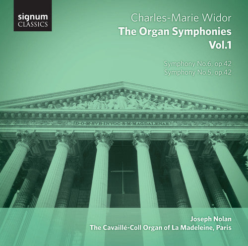 Widor / Nolan: Complete Organ Symphonis 1