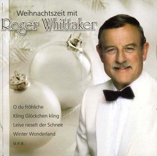 Whittaker, Roger: Weihnachtszeit Mit Roger