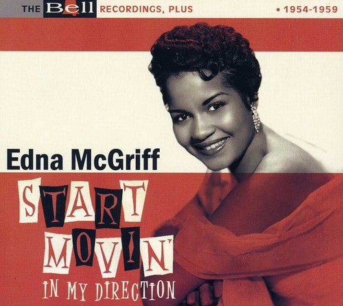 McGriff, Edna: Start Movin in My Direction the Bell Recordings