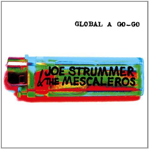 Strummer, Joe / Mescaleros: Global A Go-Go