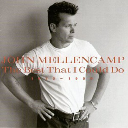 Mellencamp, John: Best That I Could Do: 1976-1988