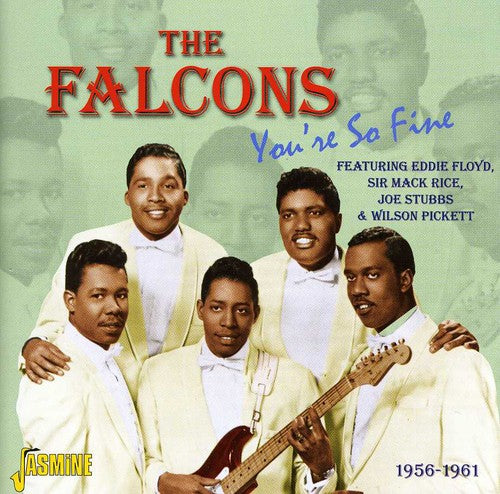 Falcons: You're So Fine 1956 - 1961