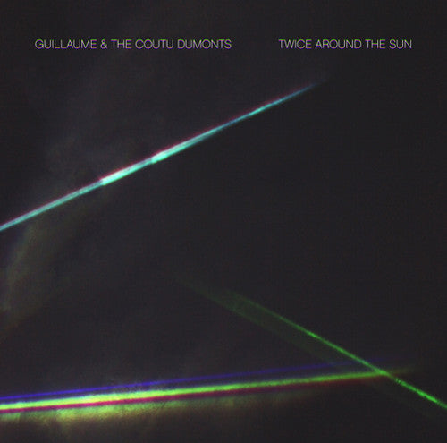 Guillaume & the Coutu Dumonts: Twice Around the Sun