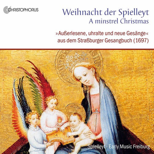 Spielleyt Early Music Freiburg: Weihnacht Der Spielleyt: A Minstrel Christmas