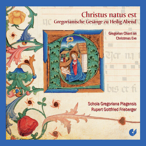 Frieberger / Schola Gregoriana Plagensis: Christus Natus Est