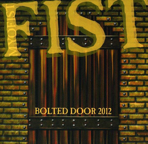 Fist: Bolted Door 2012