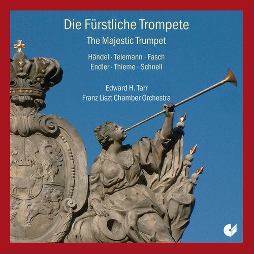 Telemann / Tarr / Franz Liszt Chamber Orchestra: Majestic Trumpet