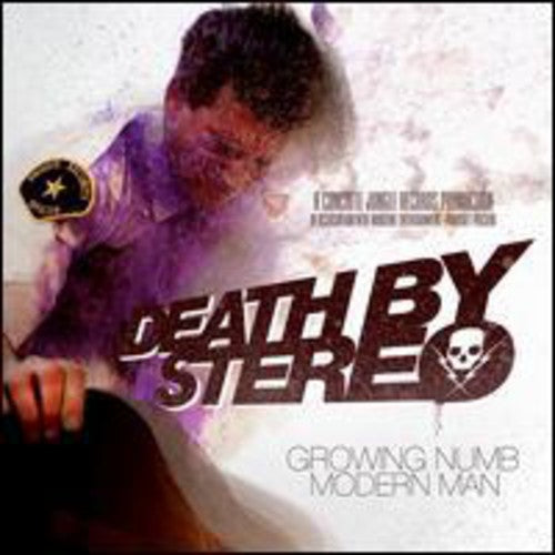 Death by Stereo: Growing Numb / Modern Man