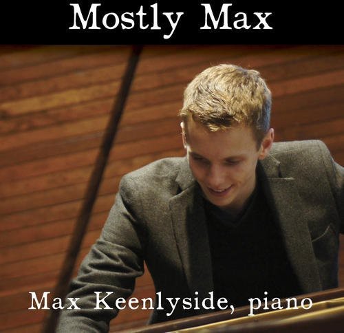 Keenlyside, Max: Mostly Max