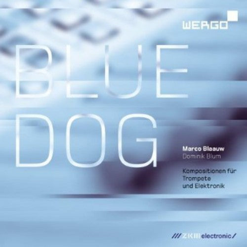 Blaauw, Marco & Dominik Blum: Blue Dog