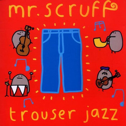 Mr Scruff: Trouser Jazz