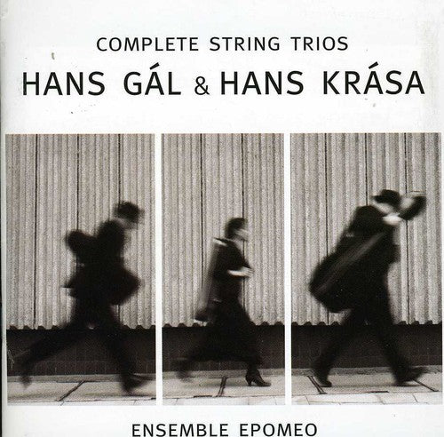 Gal / Krasa / Ensemble Epomeo: Complete Strings Trio