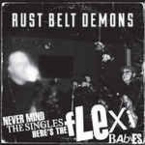 Rust Belt Demons: Never Mind the Singles Here's