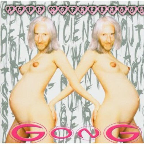 Gong: Acid Motherhood