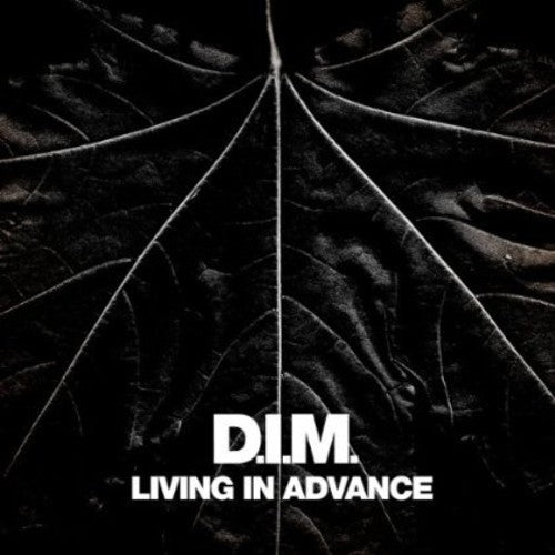 Dim: Living in Advance