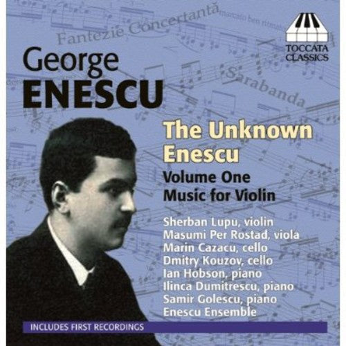 Enescu / Lupu / Rostad / Cazacu / Kouzov / Hobson: Unknown Enescu 1 / Music for Violin