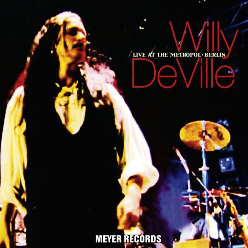 Deville, Willy: Live at the Metropol - Berlin