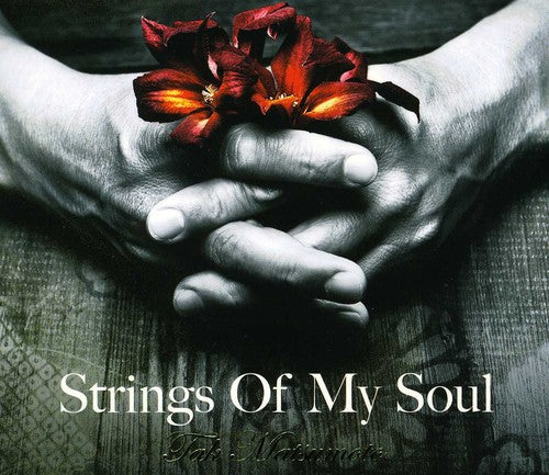 Matsumoto, Tak: Strings of My Soul