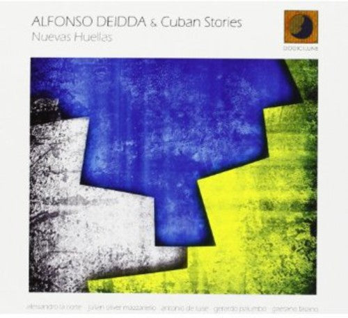 Deidda, Alfonso & Cuban Stories: Nuevas Huellas