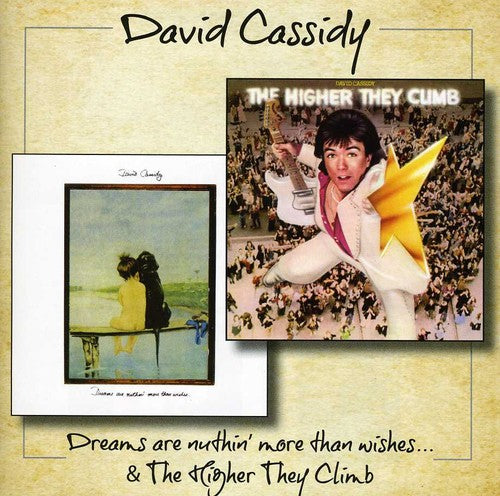 Cassidy, David: Dreams Are Nuthin More Than Wishes / Higher They